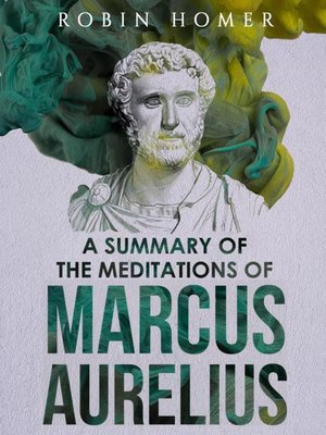 cover image of A Summary of the Meditations of Marcus Aurelius